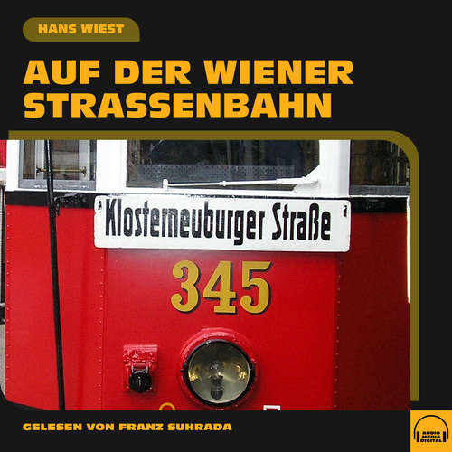 Hoerbuch Auf der Wiener Straßenbahn - Hans Wiest - Franz Suhrada