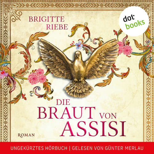 Hoerbuch Die Braut von Assisi - Brigitte Riebe - Günter Merlau