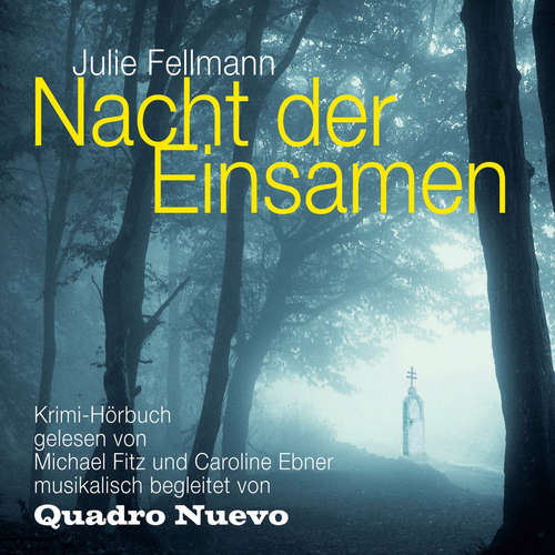 Hoerbuch Nacht der Einsamen - Julie Fellmann - Caroline Ebner