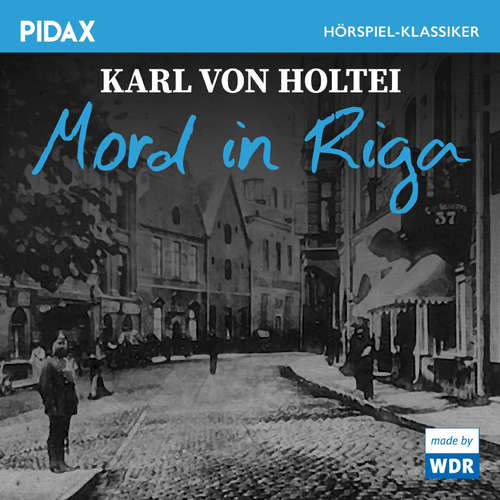 Hoerbuch Mord in Riga - Karl von Holtei - Matthias Haase