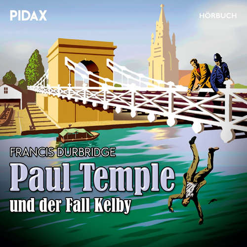 Hoerbuch Paul Temple und der Fall Kelby - Francis Durbridge - Omid-Paul Eftekhari