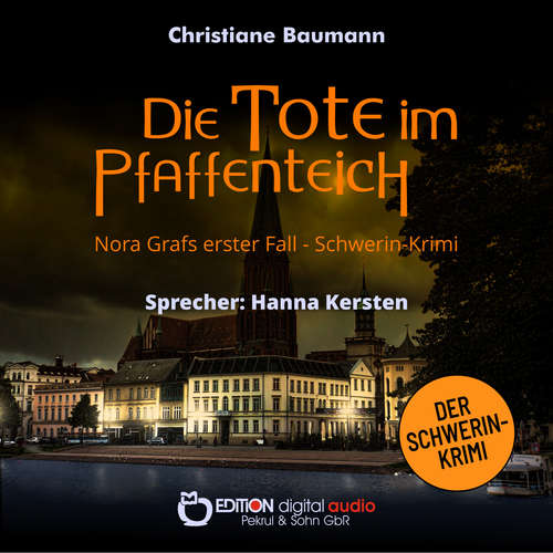 Hoerbuch Die Tote im Pfaffenteich - Christiane Baumann - Hanna Kersten