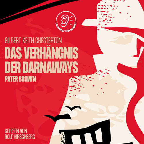 Hoerbuch Das Verhängnis der Darnaways - Gilbert Keith Chesterton - Rolf Hirschberg