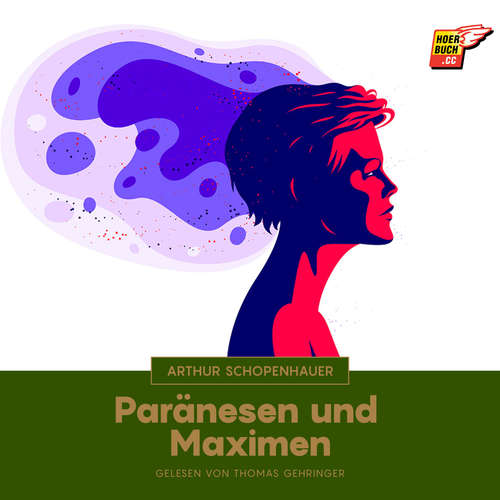 Hoerbuch Paränesen und Maximen - Arthur Schopenhauer - Thomas Gehringer
