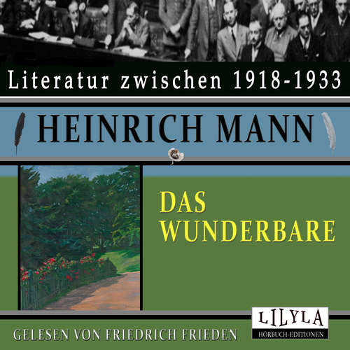 Hoerbuch Das Wunderbare - Heinrich Mann - Friedrich Frieden