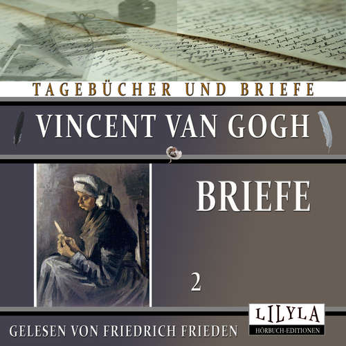 Hoerbuch Briefe 2 - Vincent van Gogh - Friedrich Frieden