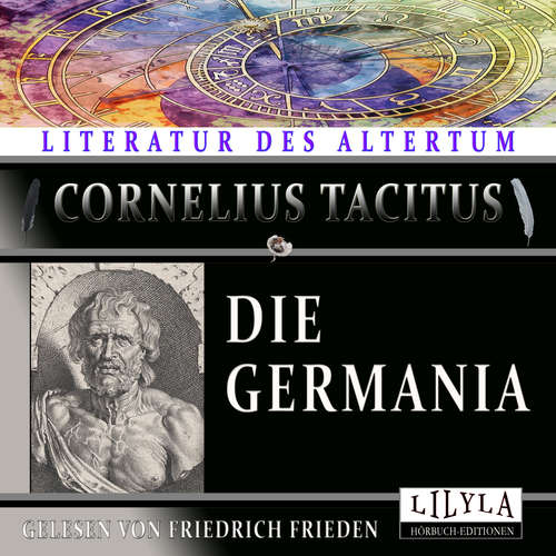 Hoerbuch Die Germania - Cornelius Tacitus - Friedrich Frieden