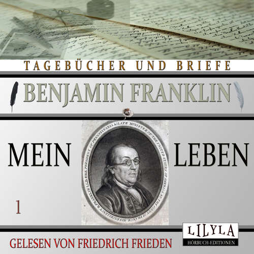 Hoerbuch Mein Leben 1 - Benjamin Franklin - Friedrich Frieden