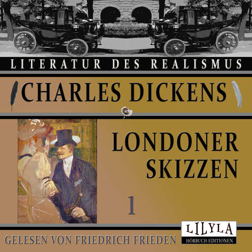 Hoerbuch Londoner Skizzen 1 - Charles Dickens - Friedrich Frieden