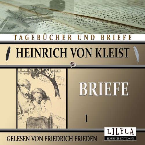Hoerbuch Briefe 1 - Heinrich von Kleist - Friedrich Frieden