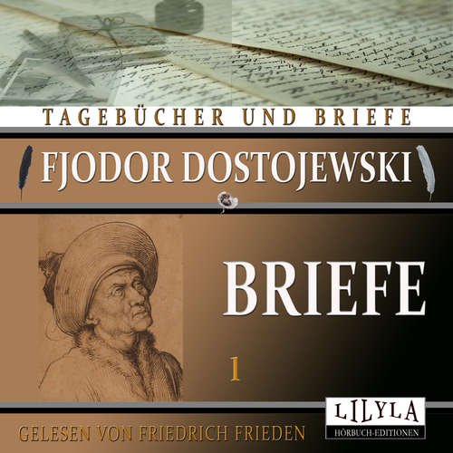 Hoerbuch Briefe1 - Fjodor Dostojewski - Friedrich Frieden