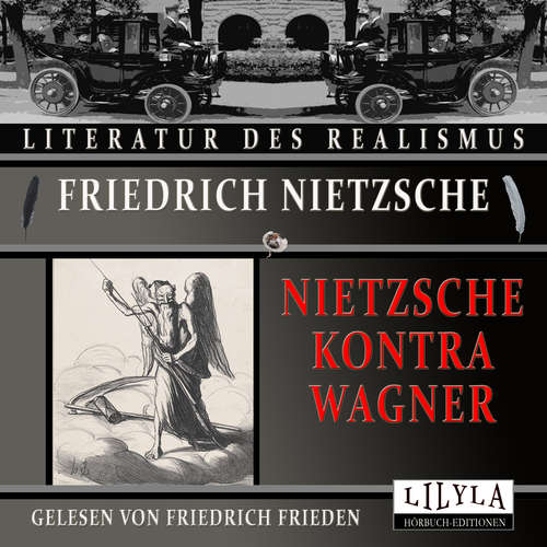 Hoerbuch Nietzsche kontra Wagner - Friedrich Nietzsche - Friedrich Frieden