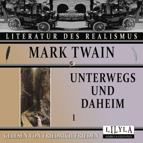 Hoerbuch Unterwegs und Daheim 1 - Mark Twain - Friedrich Frieden