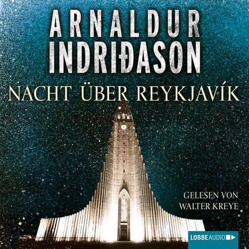 Hoerbuch Nacht über Reykjavík - Island-Krimi - Arnaldur Indriðason - Walter Kreye
