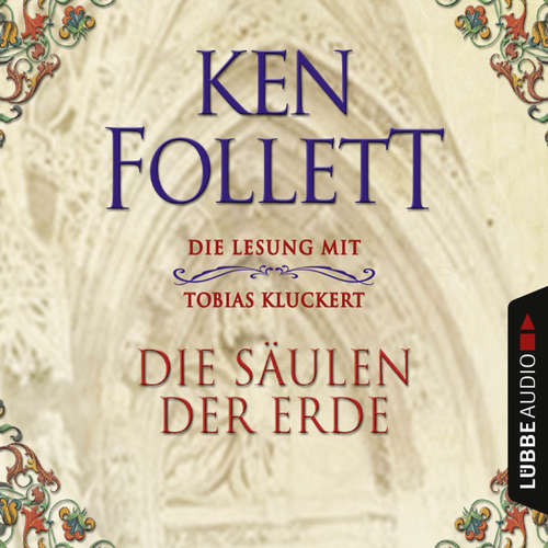 Hoerbuch Die Säulen der Erde - Ken Follett - Tobias Kluckert Hoerbuch Die Säulen der Erde - Ken Follett - Tobias Kluckert