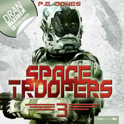 Hoerbuch Space Troopers, Folge 3: Die Brut - P. E. Jones - Uve Teschner Hoerbuch Space Troopers, Folge 3: Die Brut - P. E. Jones - Uve Teschner