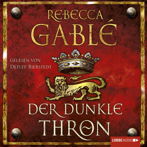 Hoerbuch Der dunkle Thron - Rebecca Gablé - Detlef Bierstedt Hoerbuch Der dunkle Thron - Rebecca Gablé - Detlef Bierstedt