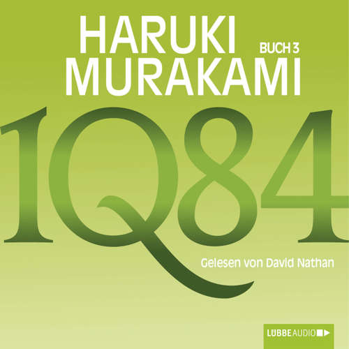 Hoerbuch 1Q84 - Buch 3 - Haruki Murakami - David Nathan Hoerbuch 1Q84 - Buch 3 - Haruki Murakami - David Nathan