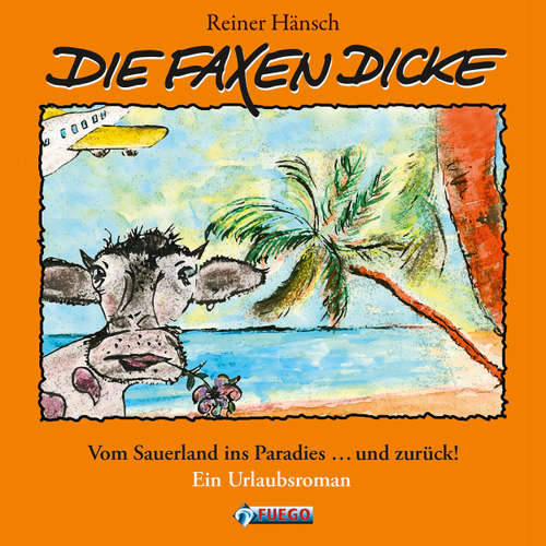 Hoerbuch Die Faxen Dicke - Reiner Hänsch - Reiner Hänsch Hoerbuch Die Faxen Dicke - Reiner Hänsch - Reiner Hänsch