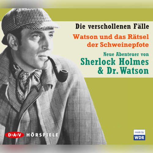 Hoerbuch Sherlock Holmes - Die verschollenen Fälle, Watson und das Rätsel der Schweinepfote - Dirk Schmidt - Wolf Lindner