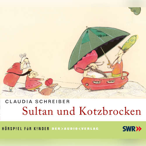Hoerbuch Sultan und Kotzbrocken - Claudia Schreiber - Katharina Thalbach