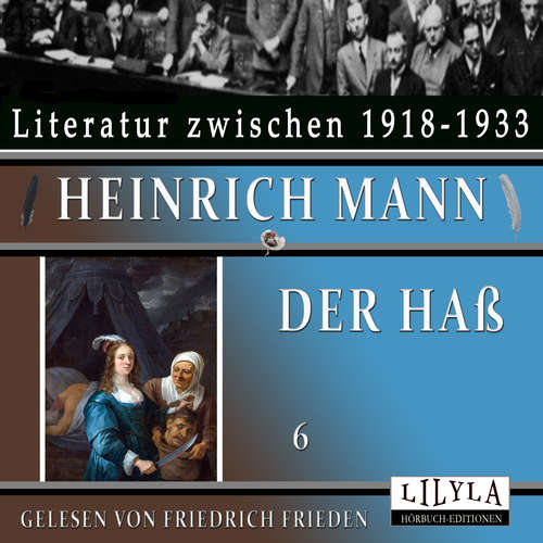 Hoerbuch Der Haß 6 - Heinrich Mann - Friedrich Frieden
