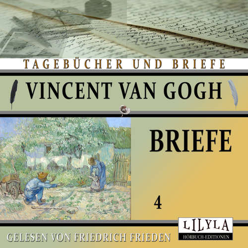 Hoerbuch Briefe 4 - Vincent van Gogh - Friedrich Frieden
