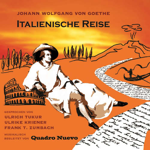 Hoerbuch Italienische Reise - Johann Wolfgang von Goethe - Ulrike Kriener