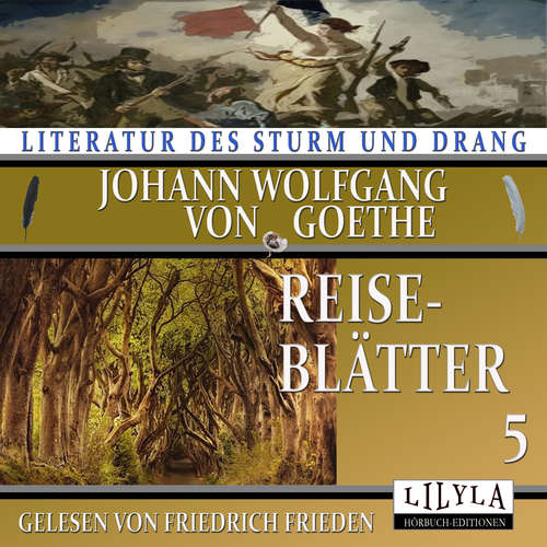 Hoerbuch Reiseblätter 5 - Johann Wolfgang von Goethe - Friedrich Frieden