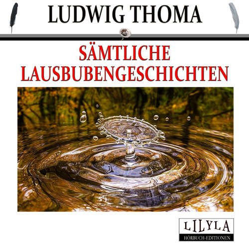 Hoerbuch Sämtliche Lausbubengeschichten - Ludwig Thoma - Friedrich Frieden