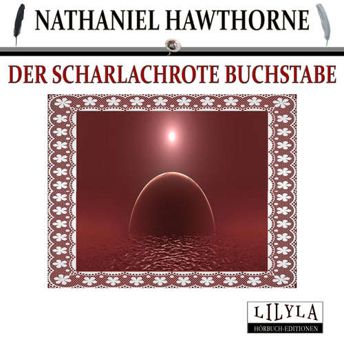 Hoerbuch Der scharlachrote Buchstabe - Friedrich Frieden - Friedrich Frieden