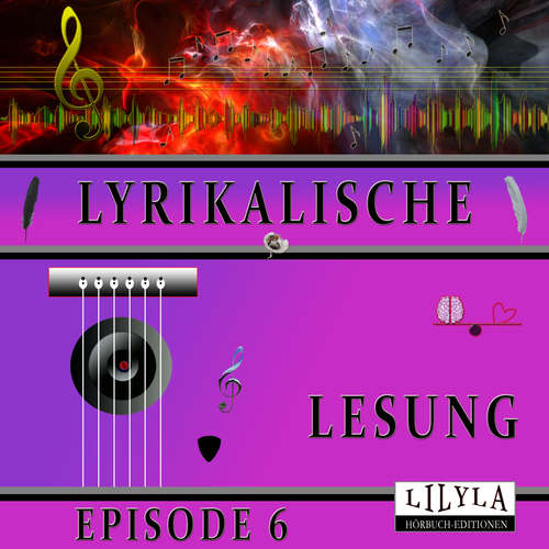 Hoerbuch Lyrikalische Lesung Episode 6 - Various Artists - Friedrich Frieden