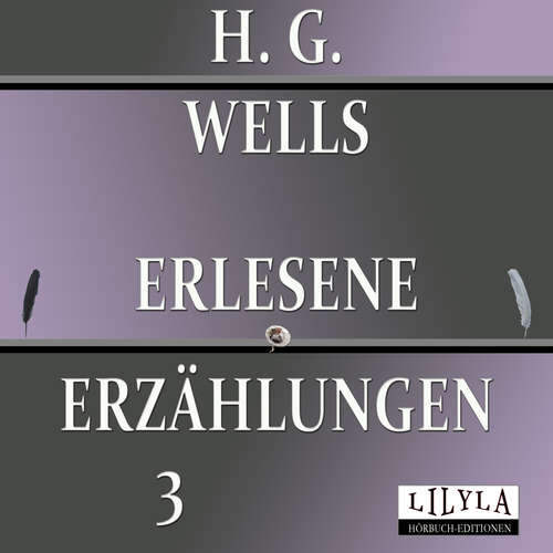 Hoerbuch Erlesene Erzählungen 3 - H. G. Wells - Friedrich Frieden