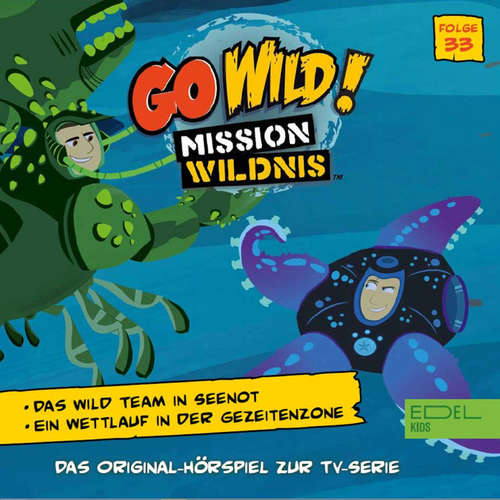 Hoerbuch Folge 33: Das Wild Team in Seenot / Ein Wettlauf in der Gezeitenzone (Das Original-Hörspiel zur TV-Serie) - Marcus Giersch - Demet Fey