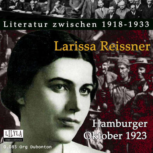 Hoerbuch Hamburger Oktober 1923 - Larissa Reissner - Org Dubonton