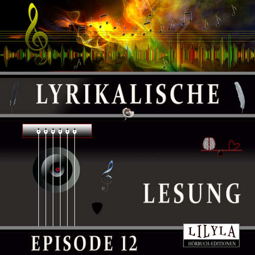 Hoerbuch Lyrikalische Lesung Episode 12 - Various Artists - Friedrich Frieden