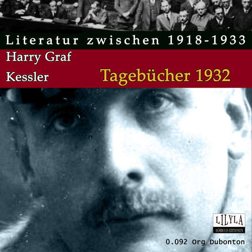 Hoerbuch Tagebücher 1932 - Harry Graf Kessler - Org Dubonton