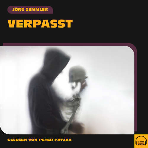 Hoerbuch Verpasst - Jörg Zemmler - Peter Patzak