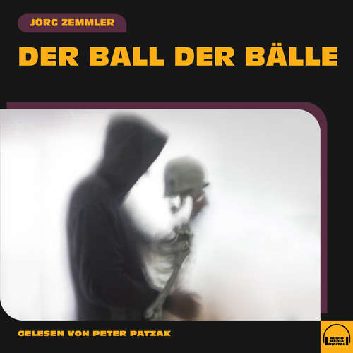 Hoerbuch Der Ball der Bälle - Jörg Zemmler - Peter Patzak