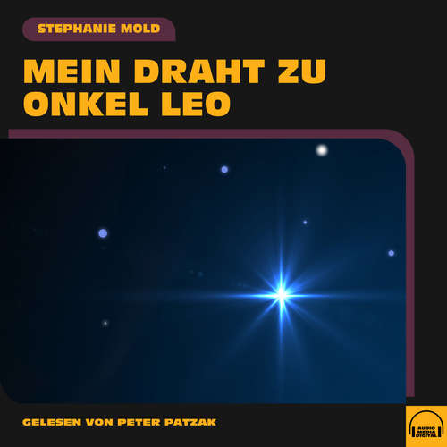 Hoerbuch Mein Draht zu Onkel Leo - Stephanie Mold - Peter Patzak