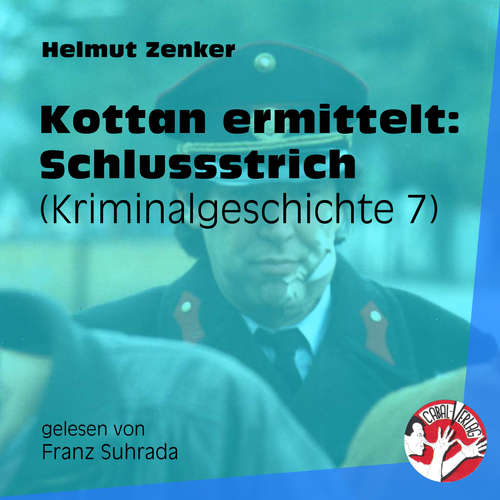 Hoerbuch Kottan ermittelt: Schlussstrich - Helmut Zenker - Franz Suhrada
