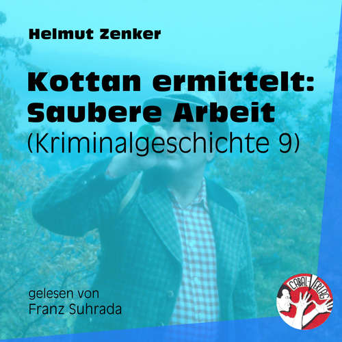 Hoerbuch Kottan ermittelt: Saubere Arbeit - Helmut Zenker - Franz Suhrada