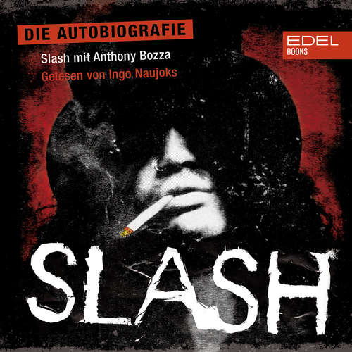 Hoerbuch Slash - Die Autobiografie - Anthony Bozza - Ingo Naujoks