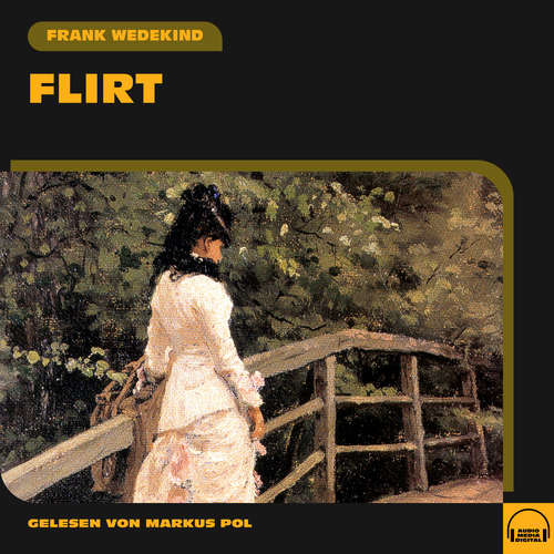 Hoerbuch Flirt - Frank Wedekind - Markus Pol