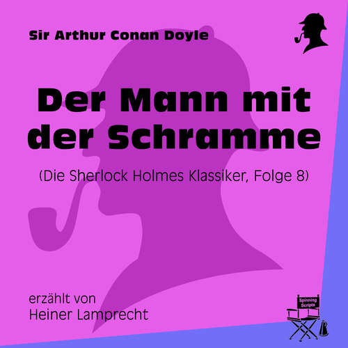 Hoerbuch Der Mann mit der Schramme (Die Sherlock Holmes Klassiker, Folge 8) - Sir Arthur Conan Doyle - Heiner Lamprecht