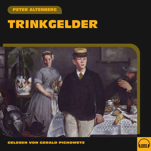 Hoerbuch Trinkgelder - Peter Altenberg - Gerald Pichowetz