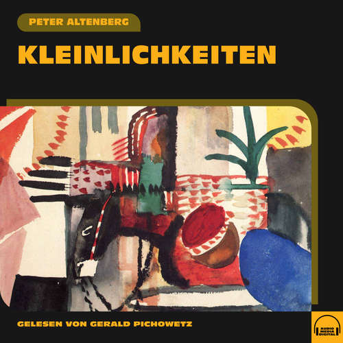 Hoerbuch Kleinlichkeiten - Peter Altenberg - Gerald Pichowetz