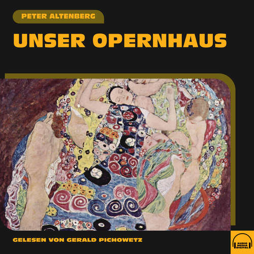 Hoerbuch Unser Opernhaus - Peter Altenberg - Gerald Pichowetz