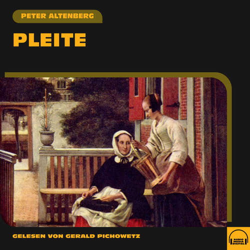 Hoerbuch Pleite - Peter Altenberg - Gerald Pichowetz