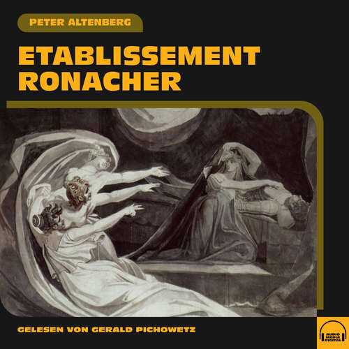 Hoerbuch Etablissement Ronacher - Peter Altenberg - Gerald Pichowetz